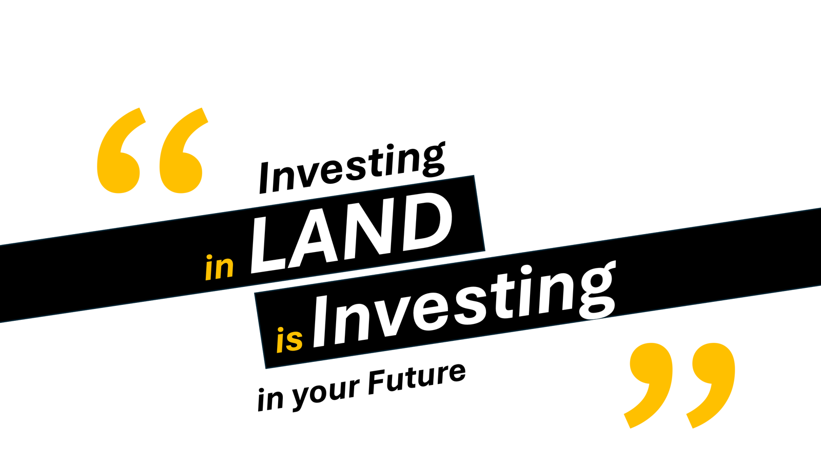 Investing in LAND is Investing in your future